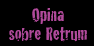 Opina sobre Retrum